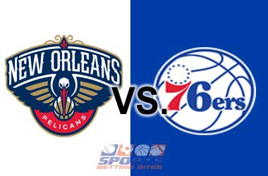 New Orleans Pelicans vs. Philadelphia 76ers