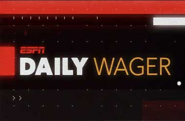 ESPN Launches New Sports Betting Show “Daily Wager”