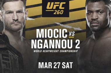 UFC 260: Stipe Miocic vs. Francis Ngannou 2 Betting Preview